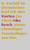 Textfeld: D. Kocholl im Olympischen Dorf mit dem Vierten (im 49er) Niko Resch, einem ehemaligen Teamkollegen von ihm.